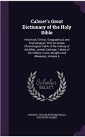 Calmet's Great Dictionary of the Holy Bible: Historical, Critical, Geographical, and Etymological. With an Ample Chronological Table of the History of the Bible, Jewish Calendar, Tables of the 