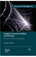 Models of Scenario Building and Planning