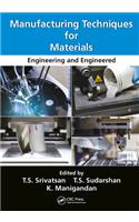 Manufacturing Techniques for Materials
