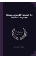 Etymology and Syntax of the English Language