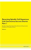 Reversing Spindle Cell Squamous Cell Carcinoma