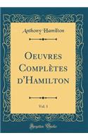 Oeuvres Complètes d'Hamilton, Vol. 1 (Classic Reprint)