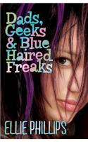 Dads Geeks and Blue-haired Freaks