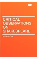 Critical Observations on Shakespeare