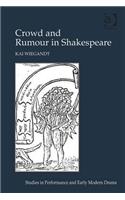 Crowd and Rumour in Shakespeare. by Kai Wiegandt