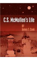 C.S. McMullen's Life