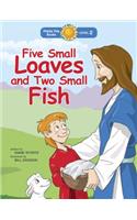 Five Small Loaves and Two Small Fish