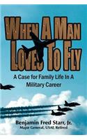 When a Man Loves to Fly