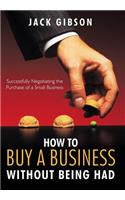 How to Buy a Business without Being Had