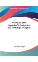 Prophetic Ecstasy According To Ancient Art And Mythology - Pamphlet