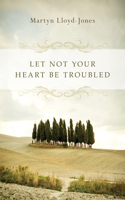 Let Not Your Heart Be Troubled: (English)