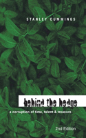 Behind the Hedge 2Nd Edition: A Corruption of Time, Talent & Treasure(English)