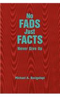 No Fads Just Facts: Never Give Up(English)