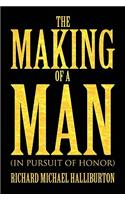 The Making of a Man