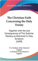 The Christian Faith Concerning the Holy Trinity