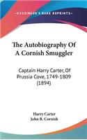 Autobiography Of A Cornish Smuggler