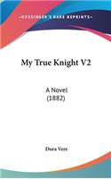 My True Knight V2