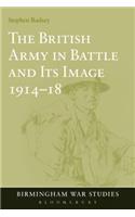 British Army in Battle and Its Image 1914-18
