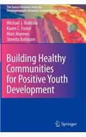 Building Healthy Communities for Positive Youth Development