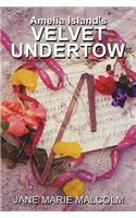Amelia Island's VELVET UNDERTOW