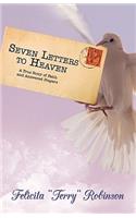 Seven Letters to Heaven: A True Story of Faith and Answered Prayers