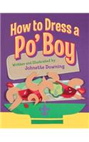 How to Dress a Po' Boy