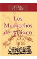 Los Muchochos de Atlixco: (Spanish)