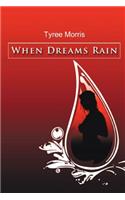 When Dreams Rain