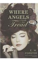Where Angels Fear to Tread