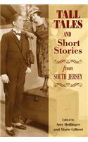 Tall Tales and Short Stories from South Jersey