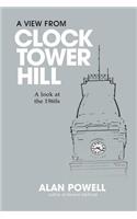 A View From Clock Tower Hill: A Look at the 1960s