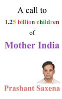 call to 1.25 billion children of Mother India