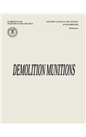Demolition Munitions (Air Force Catalog 21-209, Volume 2)