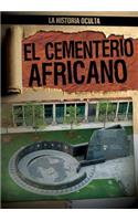 El Cementerio Africano (the African Burial Ground)