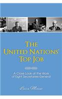 United Nations' Top Job: A Close Look at the Work of Eight Secretaries General