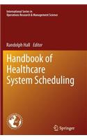 Handbook of Healthcare System Scheduling