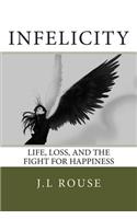 Infelicity: Life, Loss, and the Fight for Happiness(English)