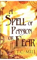 Spell of Passion or Fear