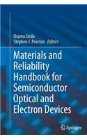 Materials and Reliability Handbook for Semiconductor Optical and Electron Devices