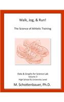 Walk, Jog, & Run