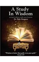 A Study in Wisdom: A Child's Journey Toward Godly Character