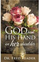 God Had His Hand on Her Shoulder