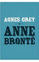 Agnes Grey: Original and Unabridged