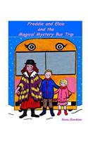 Freddie and Elsie and the Magical Mystery Bus Trip