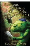 Elephants, Allergies, and Iguana Chanukah