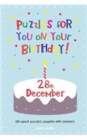 Puzzles for you on your Birthday - 28th December