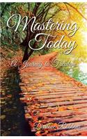 Mastering Today: A Journey to Freedom(English)