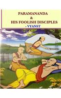 Paramananda & his foolish disciples