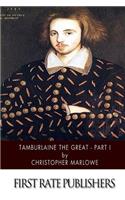 Tamburlaine the Great - Part I