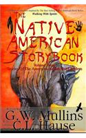 The Native American Story Book Volume Three Stories of the American Indians for Children: (3 Native American Story Book)
